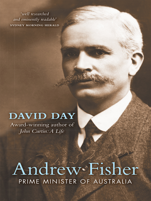 Title details for Andrew Fisher by David A Day - Available